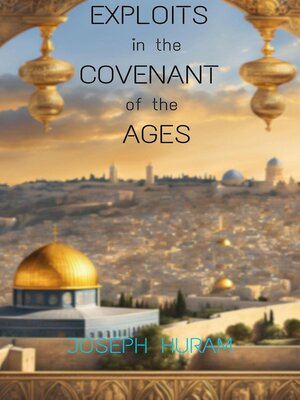 cover image of Exploits in the Covenant of the Ages